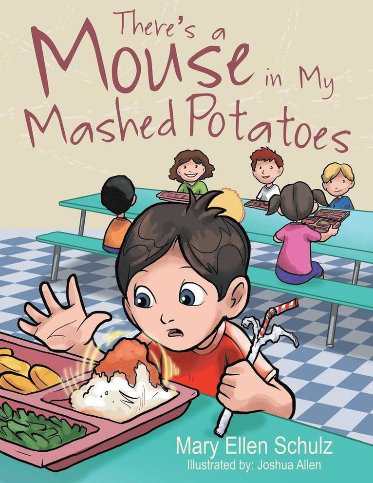 Mary Ellen Schulz - There's a Mouse in My Mashed Potatoes, Häftad