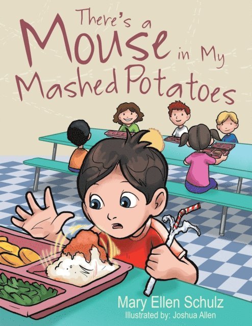 Mary Ellen Schulz - There'S a Mouse in My Mashed Potatoes, E-bok