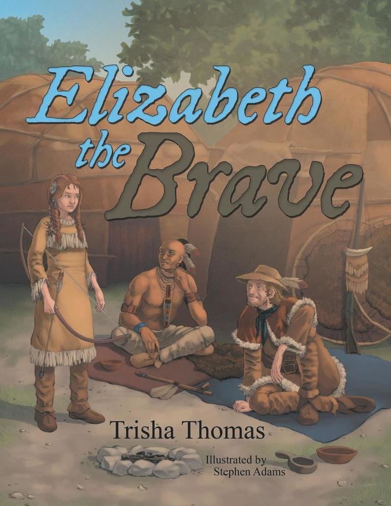 Trisha Thomas - Elizabeth the Brave, Häftad