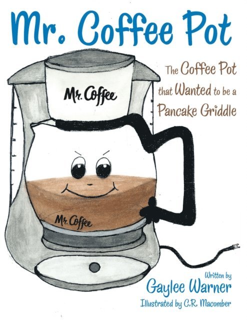 Gaylee Warner - Mr. Coffee Pot, E-bok. Tillgänglighet: Lägg i varukorg