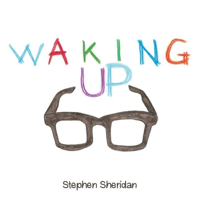 Stephen Sheridan - Waking Up, E-bok