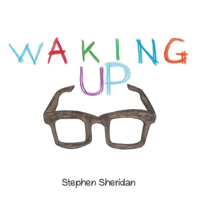 Stephen Sheridan - Waking Up, Häftad
