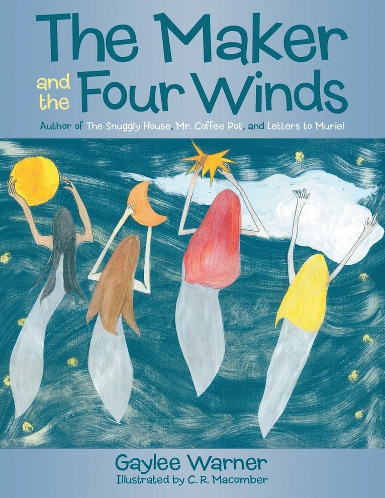 Gaylee Warner - Maker and the Four Winds, Häftad. Tillgänglighet: Lägg i varukorg