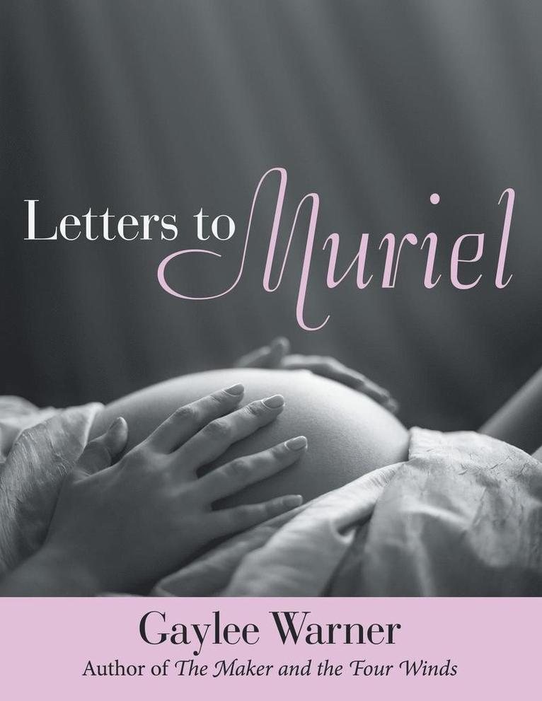 Gaylee Warner - Letters to Muriel, Häftad. Tillgänglighet: Lägg i varukorg