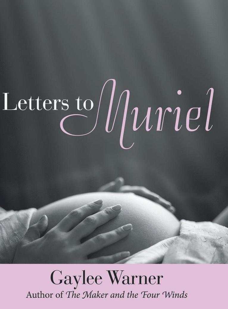 Gaylee Warner - Letters to Muriel, Inbunden. Tillgänglighet: Lägg i varukorg