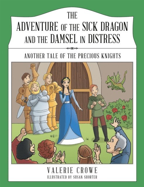 Valerie Crowe - Adventure of the Sick Dragon and the Damsel in Distress, E-bok