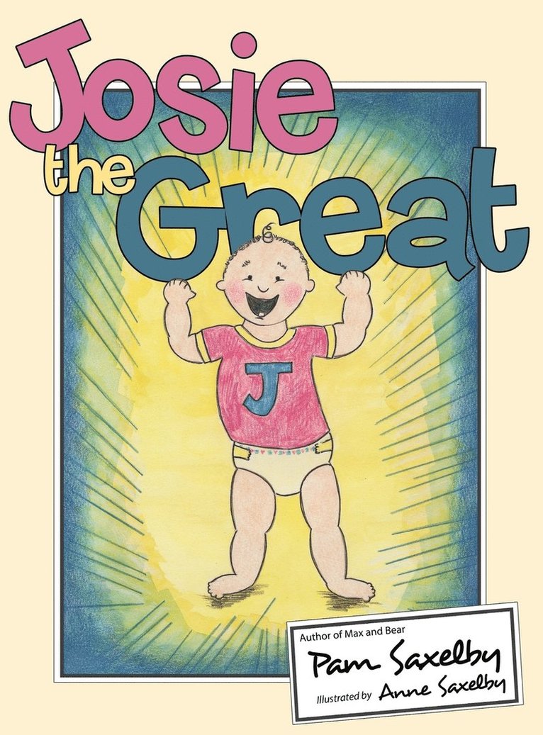 Pam Saxelby - Josie the Great, Inbunden