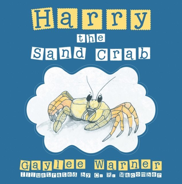 Gaylee Warner - Harry the Sand Crab, E-bok. Tillgänglighet: Lägg i varukorg