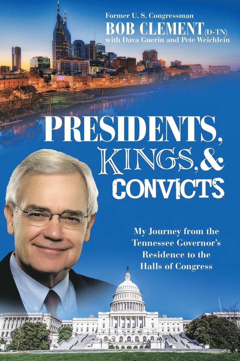 Bob Clement, Dava Guerin, Pete Weichlein - Presidents, Kings, and Convicts, Häftad. Tillgänglighet: Lägg i varukorg