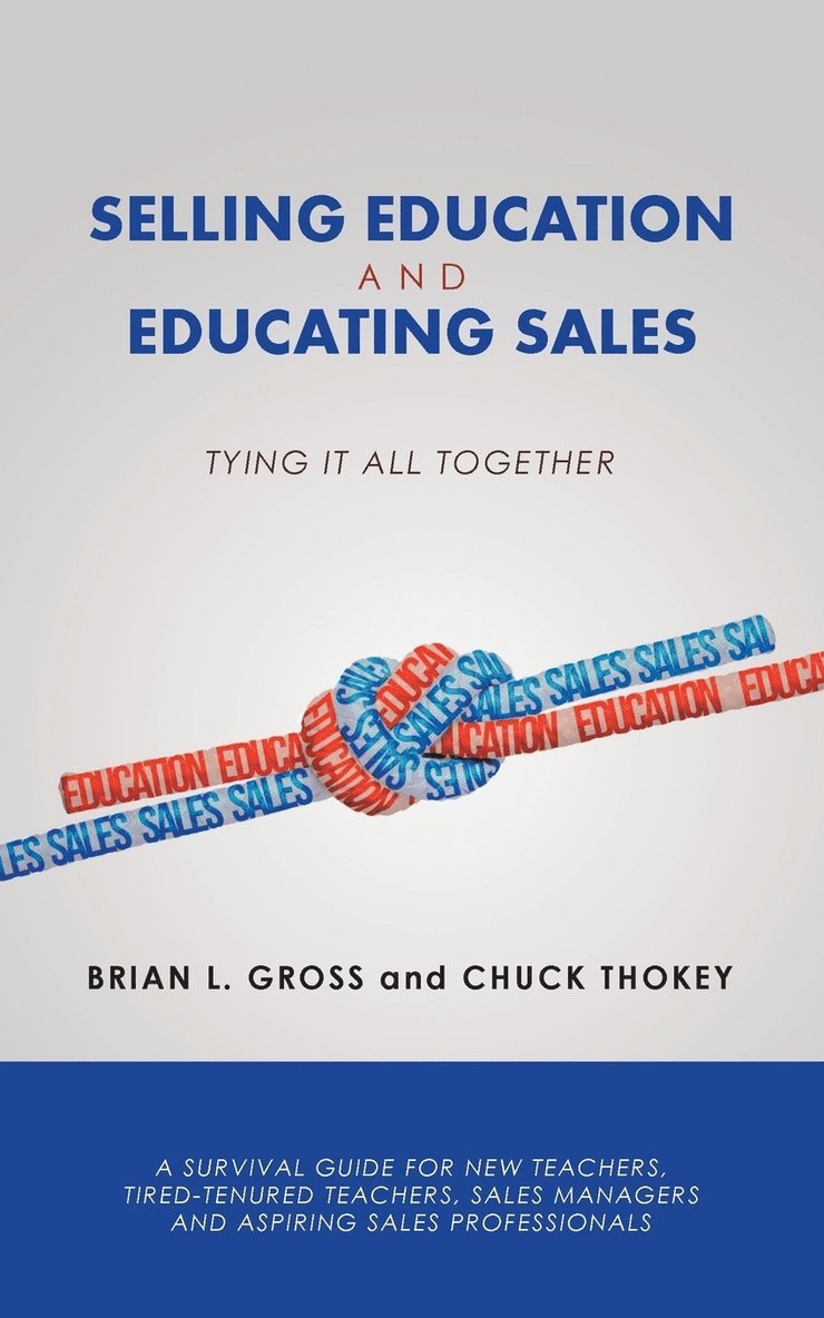 Brian L Gross, Chuck Thokey - Selling Education and Educating Sales, Häftad