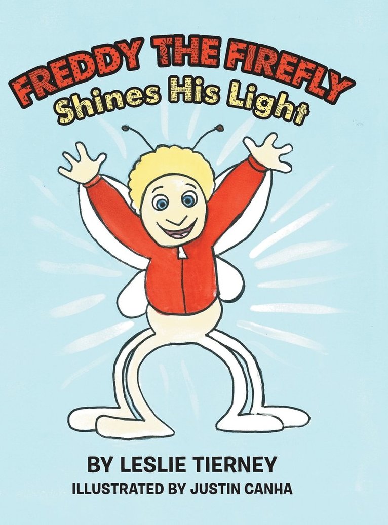 Leslie Tierney - Freddy the Firefly Shines His Light, Inbunden