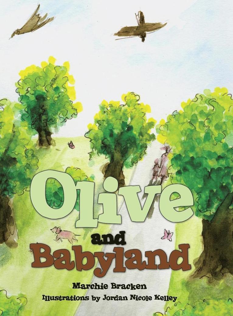 Marchie Bracken - Olive and Babyland, Inbunden. Tillgänglighet: Lägg i varukorg