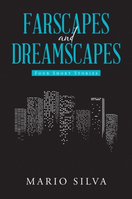 Mario Silva - Farscapes and Dreamscapes, E-bok