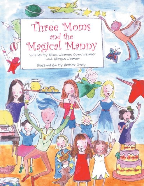 Allegra Weaver, Oona Weaver, Alison Weaver - Three Moms and the Magical Manny, E-bok. Tillgänglighet: Lägg i varukorg