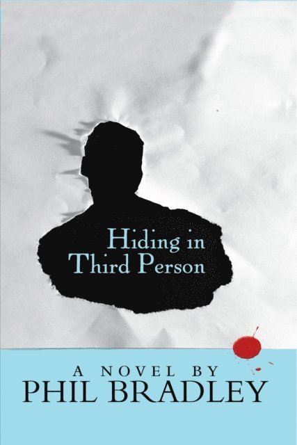 Phil Bradley - Hiding in Third Person, E-bok