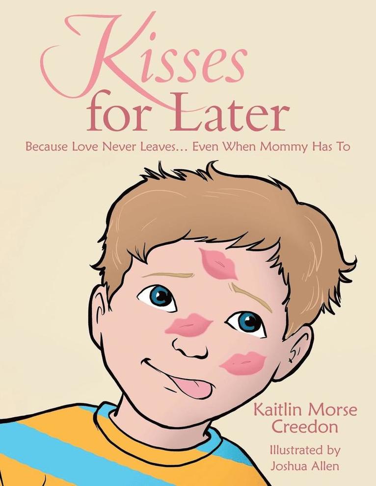 Kaitlin Morse Creedon - Kisses for Later, Häftad
