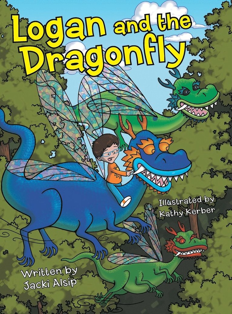 Jacki Alsip - Logan and the Dragonfly, Inbunden