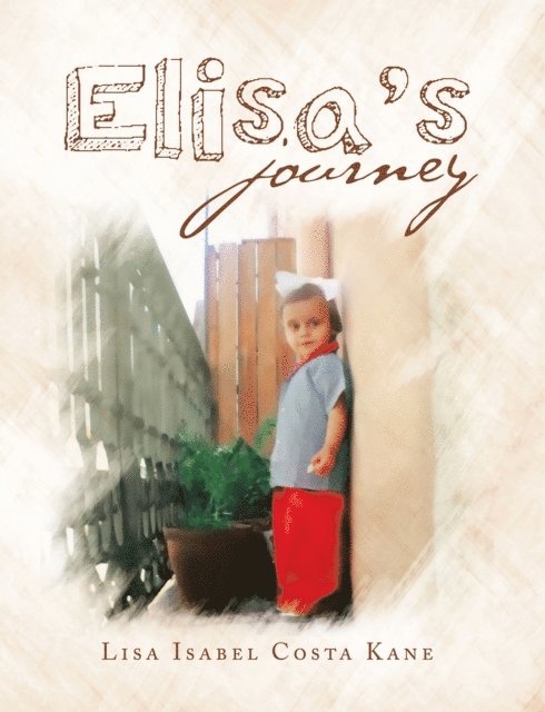 Lisa Isabel Costa Kane - Elisa'S Journey, E-bok