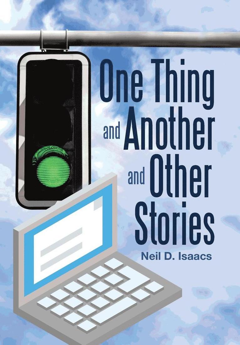Neil D Isaacs - One Thing and Another and Other Stories, Inbunden