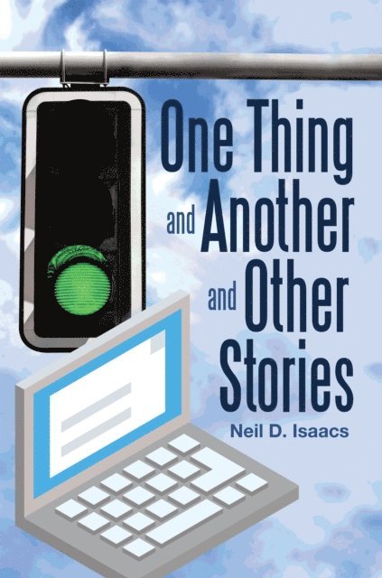 Neil D. Isaacs - One Thing and Another and Other Stories, E-bok