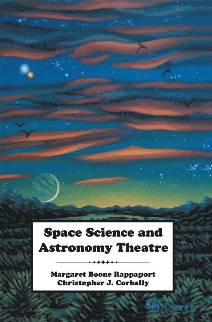 Christopher J. Corbally, Margaret Boone Rappaport - Space Science and Astronomy Theatre, E-bok