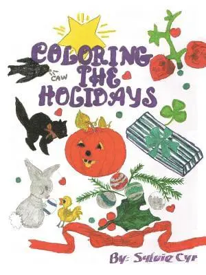 Sylvie Cyr - Coloring the Holidays, Häftad. Tillgänglighet: Lägg i varukorg