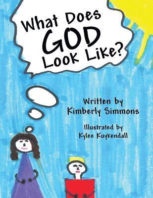 Kimberly Simmons - What Does God Look Like?, Häftad