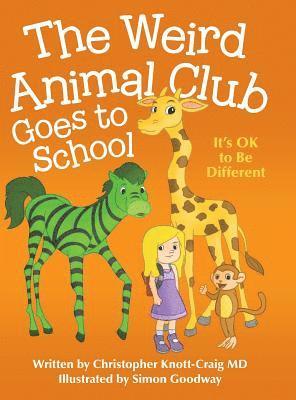 Christopher Knott-Craig - Weird Animal Club Goes to School, Inbunden. Tillgänglighet: Lägg i varukorg