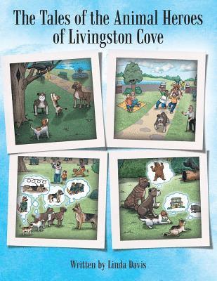 Linda Davis - Tales of the Animal Heroes of Livingston Cove, Häftad. Tillgänglighet: Lägg i varukorg