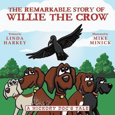 Linda Harkey - Remarkable Story of Willie the Crow, Häftad