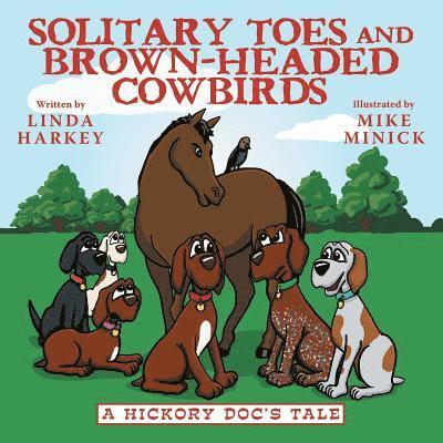 Linda Harkey - Solitary Toes and Brown-Headed Cowbirds, Häftad