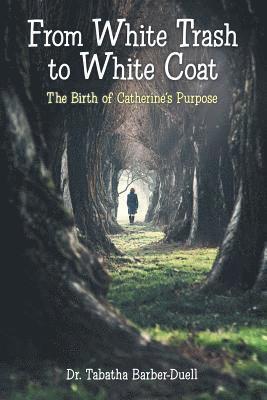 Tabatha Barber - From White Trash to White Coat, Häftad