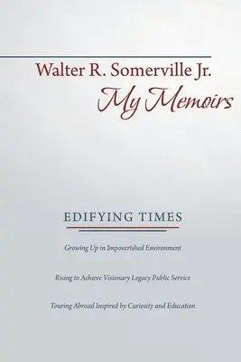 Walter R Somerville Jr - My Memoirs, Häftad. Tillgänglighet: Lägg i varukorg