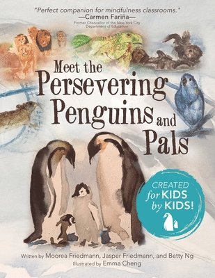 Moorea Friedmann, Jasper Friedmann, Betty Ng - Meet the Persevering Penguins and Pals, Häftad. Tillgänglighet: Lägg i varukorg