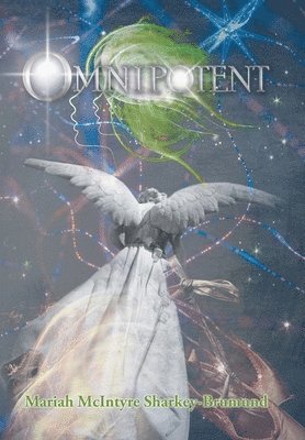 Mariah McIntyre Sharkey-Brumund - Omnipotent, Inbunden