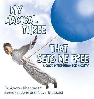Arezoo Khanzadeh - My Magical Three That Sets Me Free, Inbunden. Tillgänglighet: Lägg i varukorg