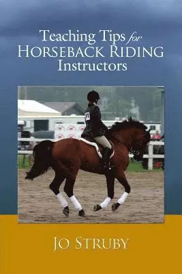 Jo Struby - Teaching Tips for Horseback Riding Instructors, Häftad. Tillgänglighet: Lägg i varukorg