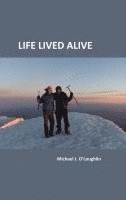 Michael J. O'Loughlin - Life Lived Alive, Inbunden. Tillgänglighet: Lägg i varukorg