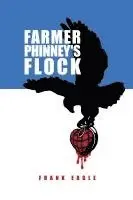 Frank Eagle - Farmer Phinney's Flock, Häftad. Tillgänglighet: Lägg i varukorg