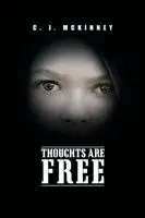 C. J. McKinney - Thoughts Are Free, Häftad. Tillgänglighet: Lägg i varukorg