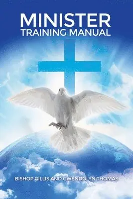 Bishop Gillis Thomas, Gwendolyn Thomas - Minister Training Manual, Häftad. Tillgänglighet: Lägg i varukorg