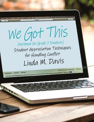 Linda M. Davis - We Got This: (Workbook for Grade 7 Students) Student Appreciation Techniques for Handling Conflict, Häftad. Tillgänglighet: Lägg i varukorg