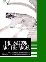 Deborah Gonzalez, Manuel Hasani Gonzalez - The Raccoon and the Angel, Inbunden. Tillgänglighet: Lägg i varukorg