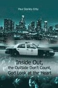 Inside Out, the OutSide Don't Count, God Look at the Heart