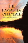 The Hammonds of Lilydale: Life of Edward Delos Hammond and His Children
