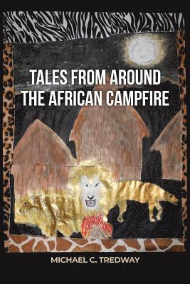 Michael C. Tredway - Tales from Around the African Campfire, Häftad