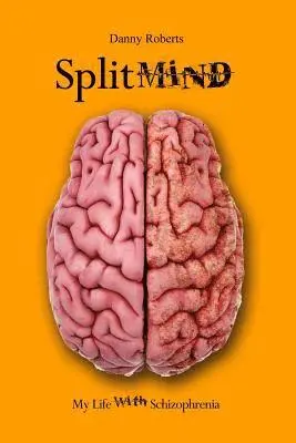 Danny Roberts - Split Mind: My Life with Schizophrenia, Häftad. Tillgänglighet: Lägg i varukorg