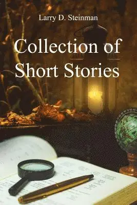 Larry D. Steinman - Collection of Short Stories, Häftad. Tillgänglighet: Lägg i varukorg