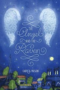 Farrell Mason - The Angel and the Raven, Häftad. Tillgänglighet: Lägg i varukorg