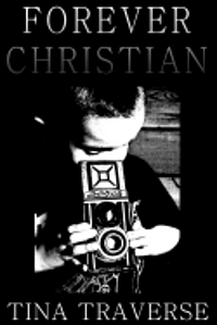 Tina Traverse - Forever, Christian, Häftad